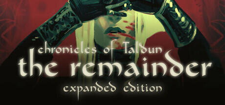Chronicles of Taldun: The Remainder Переклад сторінки в Steam